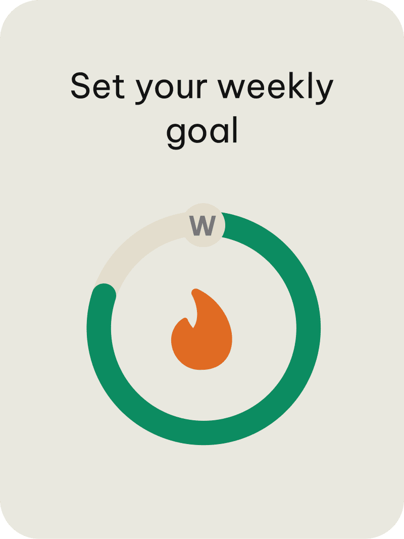 Set your weekly goal.